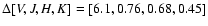 $\Delta [V, J, H, K] = [6.1, 0.76, 0.68, 0.45]$