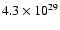 $4.3\times 10^{29}$