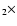 $_2 \times$