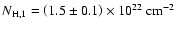 $N_{\rm H, 1}=\left(1.5 \pm 0.1\right)\times 10^{22}~{\rm cm}^{-2}$