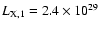 $L_{\rm X, 1} = 2.4 \times 10^{29}$