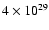 $4\times 10^{29}$