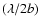 $(\lambda/2b)$