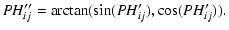 $\displaystyle PH''_{ij}=\arctan(\sin(PH'_{ij}),\cos(PH'_{ij})).$