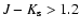 $J-K_{\rm s} > 1.2$