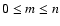 $0\le m\le n$