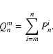 \begin{displaymath}
Q_n^m = \sum_{i=m}^n P_n^i.
\end{displaymath}