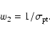 \begin{displaymath}%
w_2 = 1/\sigma_{\rm pt}.
\end{displaymath}