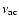 $\nu_{\rm ac}$