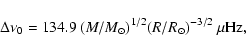 \begin{displaymath}%
\Delta \nu_0 = 134.9~(M/{M}_{\odot})^{1/2}(R/{R}_{\odot})^{-3/2}~\mu{\rm Hz},
\end{displaymath}