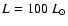 $L=100~{L}_{\odot}$