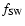 $f_{\rm SW}$