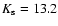 $K_{\rm s} = 13.2$