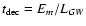 $t_{\rm dec}=E_{m}/L_{GW}$