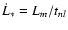 $\dot L_{*}=L_{m}/t_{nl}$