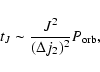 \begin{displaymath}t_{J}\sim {J^{2}\over (\Delta j_{2})^{2}}P_{\rm orb},
\end{displaymath}