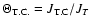 $ \Theta_{\rm T.C.} = J_{\rm T.C}/ J_{T}$