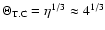 $\Theta_{\rm T.C}=\eta^{1/3}\approx 4^{1/3}$