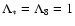 $\Lambda_{*}=\Lambda_{8}=1$