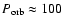 $P_{\rm orb}\approx 100$