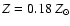 $Z = 0.18~Z_{\odot}$