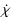 $\displaystyle \dot{\chi}$