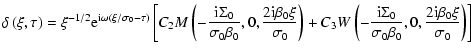 $\displaystyle \delta\left(\xi,\tau\right)=\xi^{-1/2}{\rm e}^{{\rm i}\omega(\xi/...
...}}{\sigma_{0}\beta_{0}},0,\frac{2{\rm i}\beta_{0}\xi}{\sigma_{0}}\right)\right]$