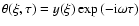 $\theta(\xi,\tau)=y(\xi)\exp{(-{\rm i}\omega\tau)}$