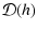 $\displaystyle \mathcal{D}(h)$