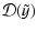 $\displaystyle \mathcal{D}(\tilde{y})$