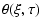 $\displaystyle \theta(\xi,\tau)$