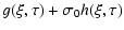 $\displaystyle g(\xi,\tau)+\sigma_{0}h(\xi,\tau)$