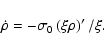 \begin{displaymath}\dot{\rho}=-\sigma_{0}\left(\xi\rho\right)'/\xi.
\end{displaymath}