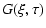 $\displaystyle G(\xi,\tau)$