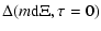 $\displaystyle \Delta(m\textnormal{d}\Xi,\tau=0)$