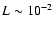 $L\sim10^{-2}$