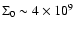 $\Sigma_{0}\sim
4\times10^{9}$