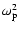 $\omega_{\rm p}^{2}$
