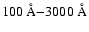 $100~\AA{-}3000~\AA$