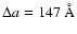 $\Delta a = 147~\AA$