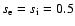 $s_{\rm e} = s_{\rm i} = 0.5$