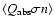 $\langle Q_{\rm abs}\sigma n\rangle$
