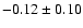$-0.12\pm0.10$