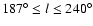 $187^{\circ} \leq l \leq 240^{\circ}$