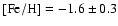 $\rm [Fe/H]=-1.6\pm0.3$