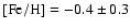 $\rm [Fe/H] =-0.4\pm0.3$