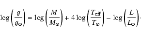\begin{displaymath}\log\left(\frac{g}{g_{\odot}}\right) =
\log\left(\frac{M}{M_{...
...{T_{\odot}}\right)
- \log\left(\frac{L}{L_{\odot}}\right)\cdot
\end{displaymath}