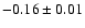 $-0.16\pm0.01$