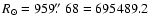 $R_\odot = 959\hbox{$.\!\!^{\prime\prime}$ }68 = 695489.2 $