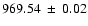 $969.54 \ \pm \ 0.02$